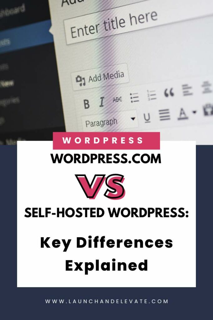 WordPress.com vs. Self-Hosted WordPress: Key Differences Explained